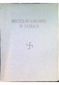 Mieczysław Karłowicz w Tatrach 1910 r.