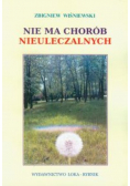 Nie ma chorób nieuleczalnych