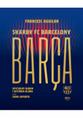 Barca Skarby FC Barcelony Oficjalny album i historia klubu