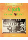 Zapach świeżej kawy