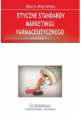 Etyczne standardy marketingu farmaceutycznego
