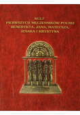 Kult pierwszych męczenników Polskich Benedykta, Jana, Mateusz, Izaaka i Krystyna