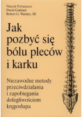 Jak pozbyć się bólu pleców i karku