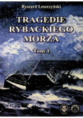 Tragedie rybackiego morza Tom 1