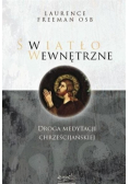 Światło wewnętrzne Droga medytacji Chrześcijańskiej