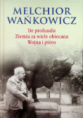 De profundis Ziemia za wiele obiecana Wojna i pióro