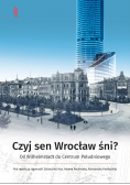 Czyj sen Wrocław śni