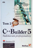 C++ Builder 5. Vademecum profesjonalisty, Tom II + płyta CD