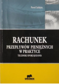 Rachunek przepływów pieniężnych w praktyce Techniki sporządzania