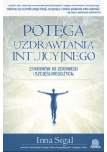 Potęga uzdrawiania intuicyjnego