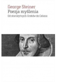 Poezja myślenia. Od starożytnych Greków do Celana