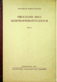 Obliczanie sieci elektroenergetycznych Tom I