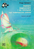 Metrem żaglowcem i na chmurze