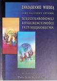 Zarządzanie wiedzą jako kluczowy czynnik międzynarodowej konkurencyjności przedsiębiorstwa