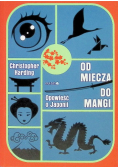 Od miecza do mangi opowieść o Japonii