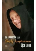 Za i przeciw, czyli sady kapturowe Ojca Leona