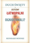 Duch Święty. Jesteśmy łatwopalni czy ogniotrwali?