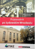 Przewodnik po żydowskim Wrocławiu
