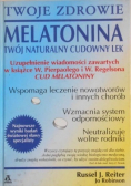 Twoje zdrowie Melatonina Twój naturalny cudowny lek