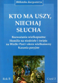 Kto ma uszy, niechaj słucha, Część III