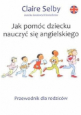 Jak pomóc dziecku nauczyć się angielskiego