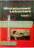 Miniaturowe lotnictwo Część 1