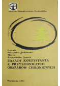 Zasady korzystania z przyrodniczych obszarów chronionych