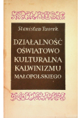 Działalność Oświatowo Kulturalna Kalwinizmu Małopolskiego