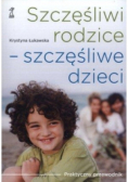 Szczęśliwi rodzice - szczęśliwe dzieci
