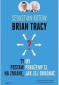Ty postaw na zmianę, my pokażemy Ci, jak jej dokonać
