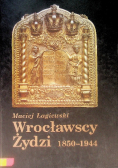 Wrocławscy żydzi 1850 - 1944