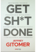 Get Sh*t Done.