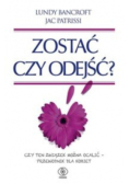 Zostać czy odejść?