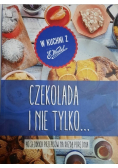 Czekolada i nie tylko 40 słodkich przepisów