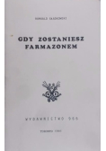 Gdy zostaniesz farmazonem