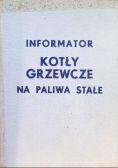 Informator Kotły grzewcze na paliwa stałe