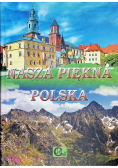 Polska piękno naszej ojczyzny
