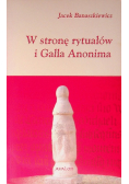 W stronę rytuałów i Galla Anonima