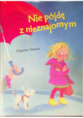 Nie pójdę z nieznajomym