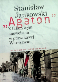 ,,Agaton'' Z fałszywym ausweisem w prawdziwej Warszawie