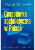 Gospodarka socjalistyczna w Polsce