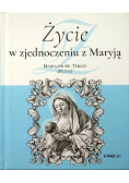 Życie w zjednoczeniu z Maryją