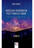 Marzenia ogrodników pozytywnych zmian