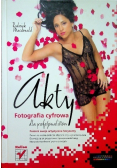 Akty Fotografia cyfrowa dla profesjonalistów