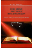 Inny Jezus Inny Duch Inna Ewangelia