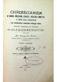 Chrześcijanizm w swoich obrzędach czasach i miejscach świętych w formie kazań liturgicznych 1902 r.