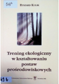 Trening ekologiczny w kształtowaniu postaw prośrodowiskowych