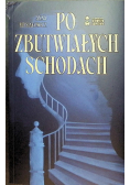 Po zbutwiałych schodach