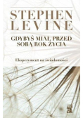 Gdybyś miał przed sobą rok życia