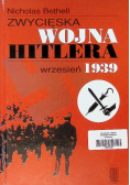 Zwycięska wojna Hitlera Wrzesień 1939